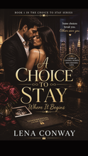 A Choice to Stay: Where It Begins | Book One of the A Choice to Stay Series EBook